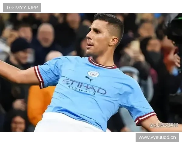 罗德里远射与后插上进球如何强化后腰进攻武器